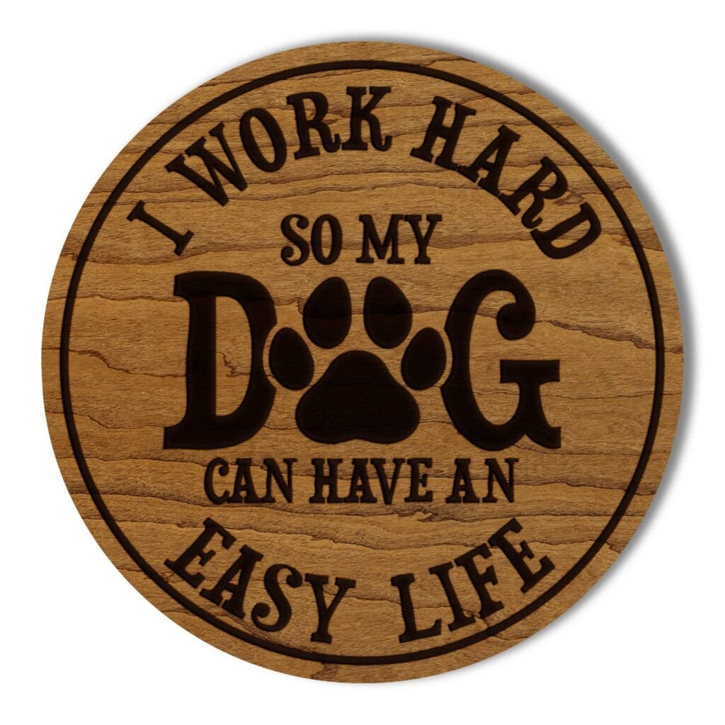 Work Hard for my Dog Coaster