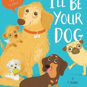 I'll Be Your Dog